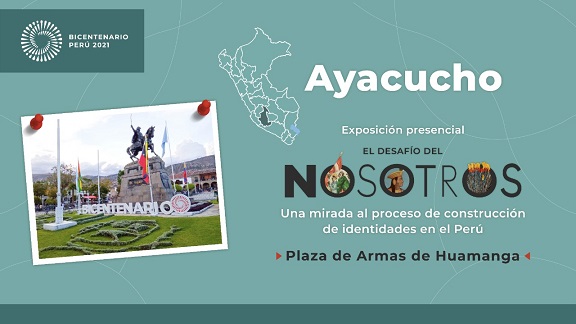 “El Desafío del Nosotros” podrá ser visitada de manera presencial en Ayacucho por el Bicentenario 