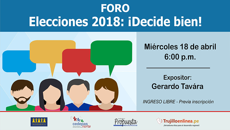 Foro en Trujillo: "Elecciones 2018: ¡Decide bien!"
