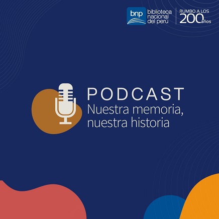 Conoce la historia de nuestros tesoros a través del podcast “Nuestra Memoria, Nuestra Historia” 
