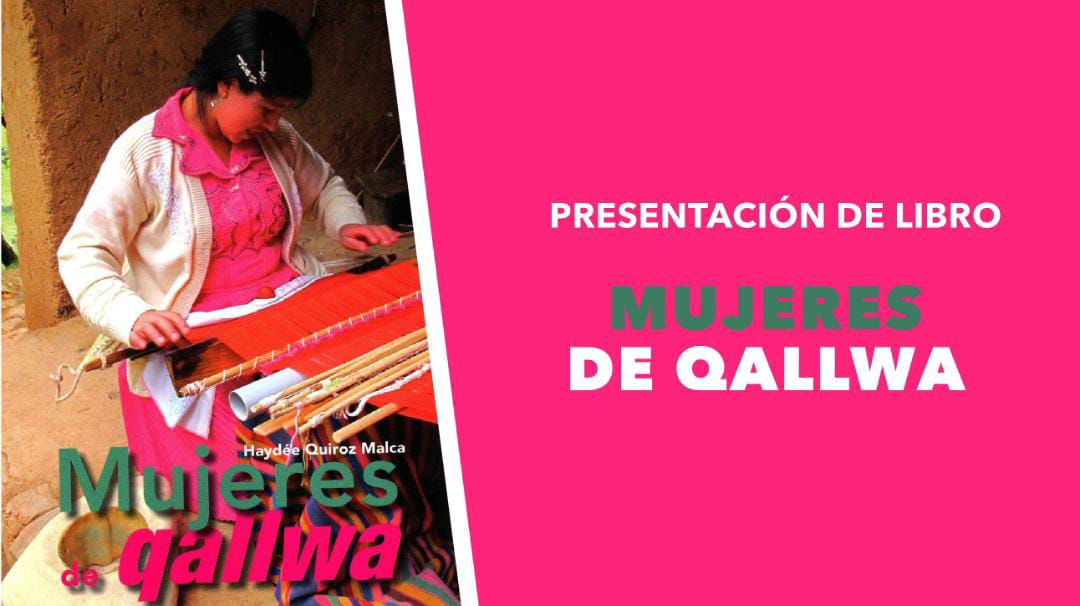 La Libertad: Ministerio de Cultura presentarán libro ‘Mujeres de Qallwa’ de la antropóloga Haydée Quiroz Malca