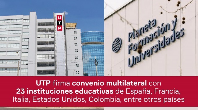 UTP firma convenio multilateral con 23 instituciones de España, Francia, Italia, Estados Unidos y Colombia