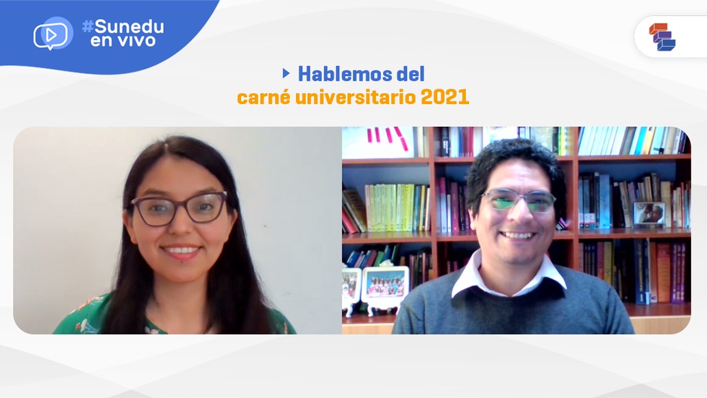 Informan sobre carné universitario 2021 en edición virtual del programa “Sunedu En Vivo” 