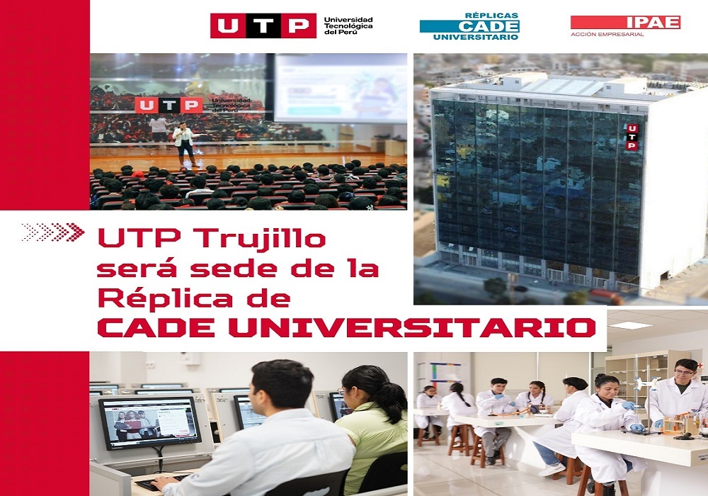 IPAE acción empresarial realizará réplica de CADE Universitario 2024 en el campus de la UTP en Trujillo